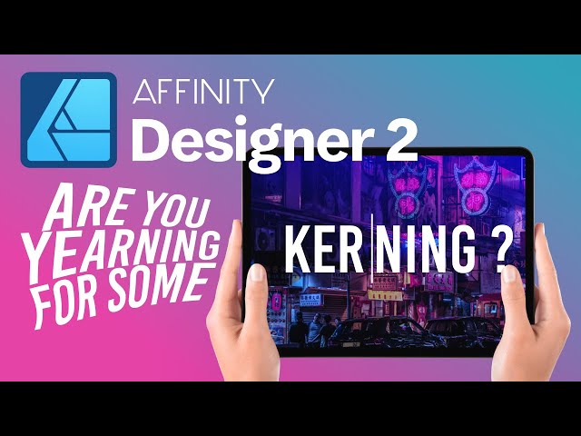 Affinity Designer 2 for iPad: How to Track and Kern Text