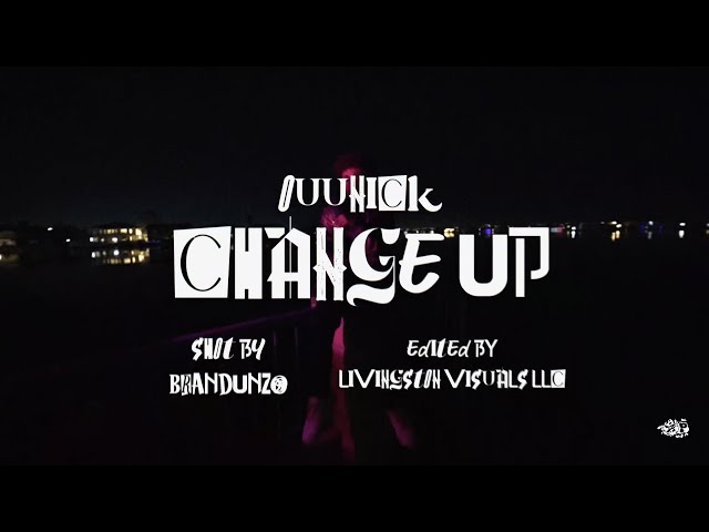 Ouu Nick - Change Up (Official Music Video) shot by @brandunzo
