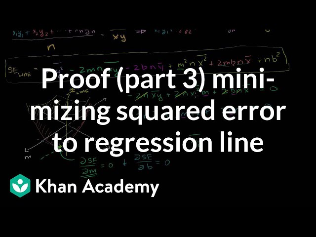 Proof (part 3) minimizing squared error to regression line | Khan Academy