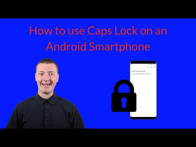 Android Keyboard Caps Lock - How to use Caps Lock on an Android Smartphone