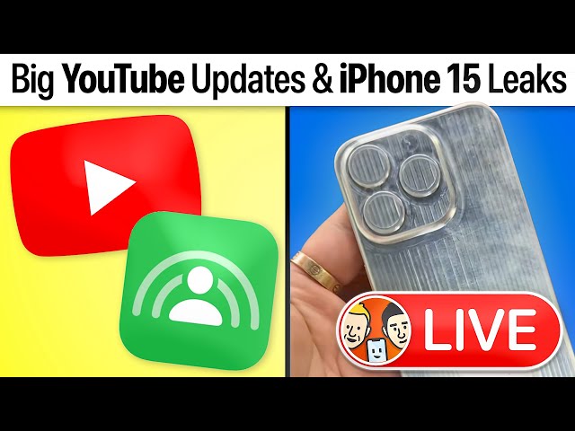 YouTube Updates & Best iPhone 15 Leaks Yet [LIVE]