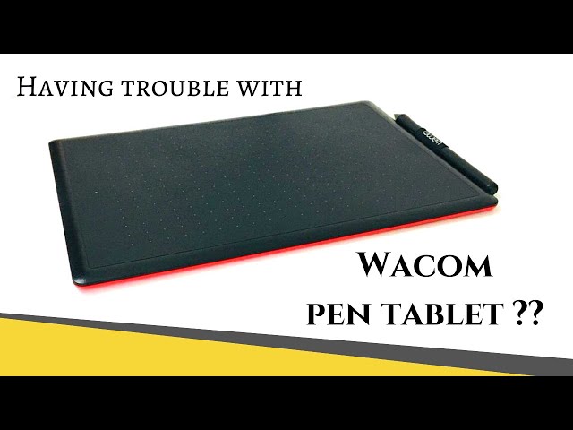Having trouble using wacom pentablet? Wacom pen tablet settings for beginners