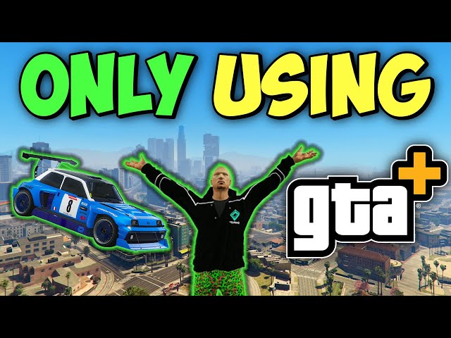 I Started as a Level 1 in GTA 5 Online With ONLY GTA+ Part 4 | GTA 5 Online Starting Out GTA+