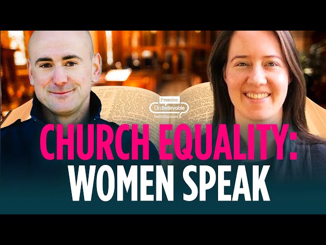 Why do women often feel unequal to men in the church? Liz Cooledge Jenkins and Andy Kind