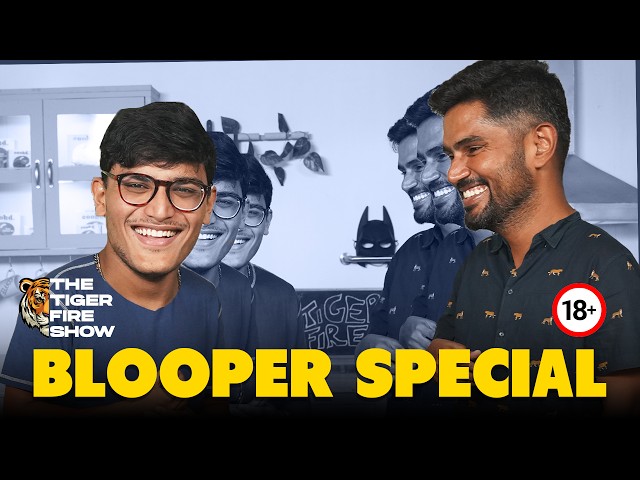 Blooper Special | Tiger Fire Show | 18+ | Cookd