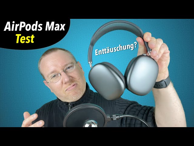 AirPods Max Test: Klangqualität, Tragekomfort, Telefonieren, u.v.m.