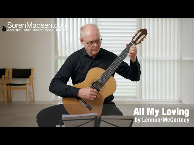 All My Loving by Lennon/McCartney - Danish Guitar Performance - Soren Madsen
