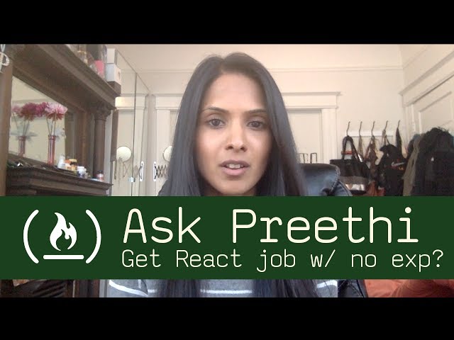 Getting first React job without experience - Ask Preethi