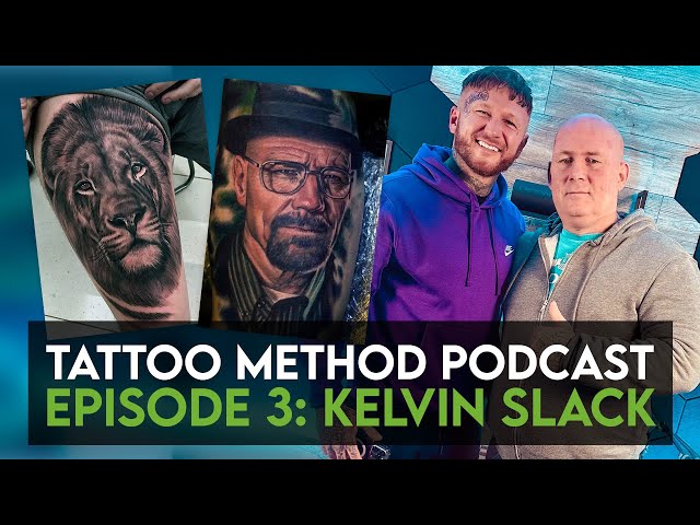 Tattoo Method Podcast Episode 4: Kelvin Slack