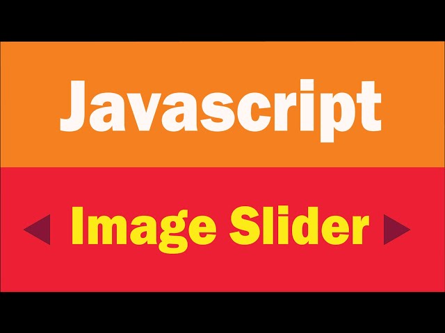 Javascript Image Slider with Next and Prev buttons | Html, Css and Javascript slider