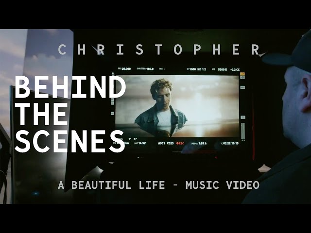 Christopher - A Beautiful Life Music Video (Behind The Scenes)