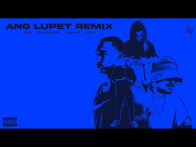 MEKA - Ang Lupet (Remix) ft. N3W, Third Flo' & Pino G