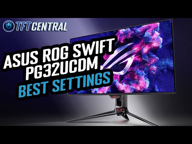 Best Settings Guide for the Asus ROG Swift PG32UCDM