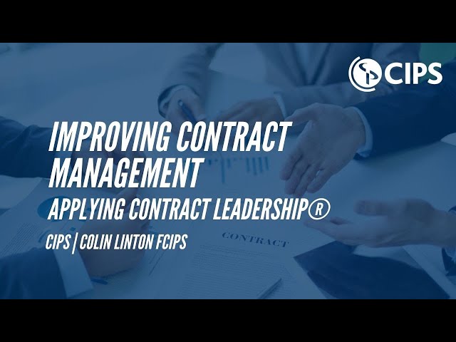 Improving Contract Management Skills: Applying Contract Leadership® | CIPS