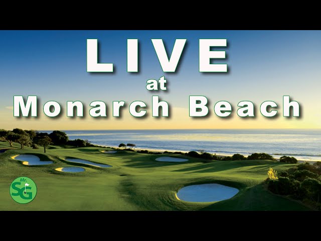 Live Golf with Mr. Short Game🔴 Playing Monarch Beach Golf Links.