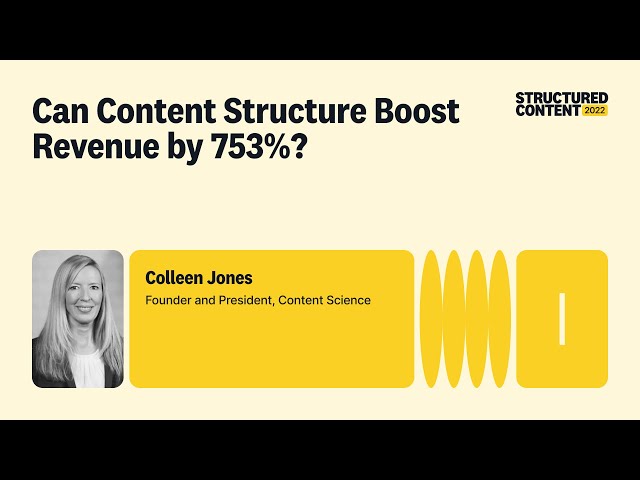 Can Content Structure Boost Revenue by 753%? - Structured Content 2022