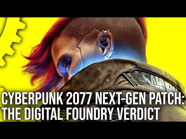 Cyberpunk 2077 Next-Gen Patch: The Digital Foundry Verdict