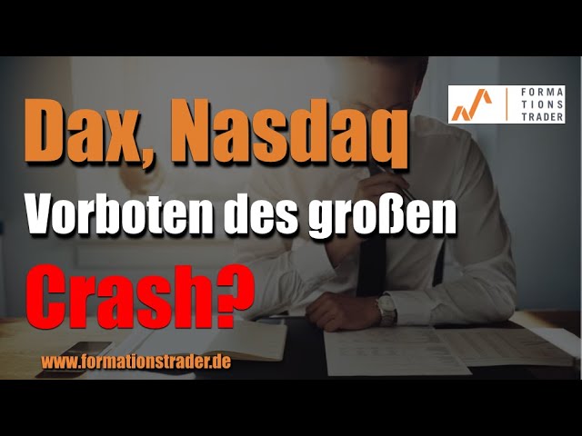 Dax, Nasdaq: Vorboten des großen Crash?