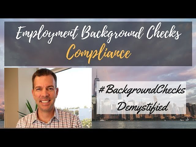 Employment Background Screening Compliance- Background Checks Demystified