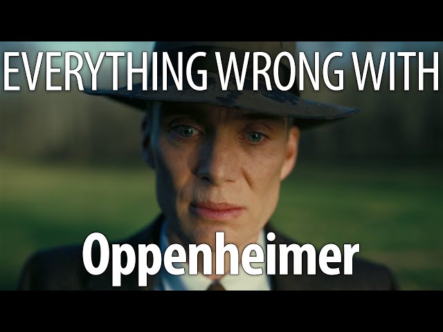 Everything Wrong With Oppenheimer In 26 Minutes or Less