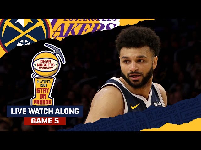 Denver Nuggets vs. Los Angeles Lakers Game 5 Watch Along | DNVR Nuggets