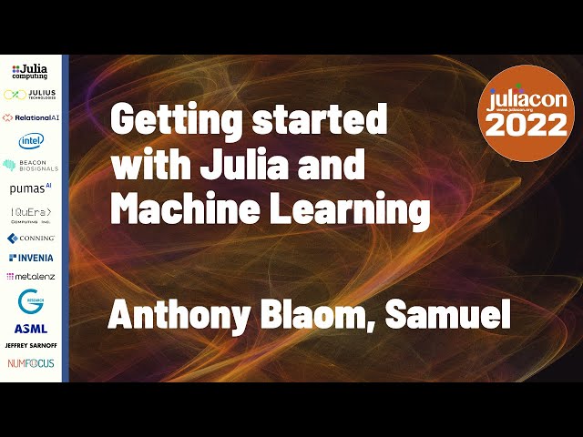 Getting Started with Julia and Machine Learning | Anthony Blaom, Samuel | JuliaCon 2022