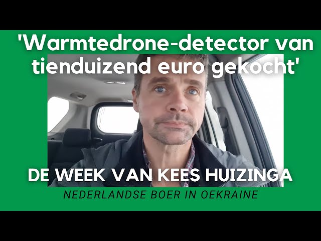 Oekraïne-vlogger Kees Huizinga: 'Warmtekijker van tienduizend euro gekocht om drones te detecteren'