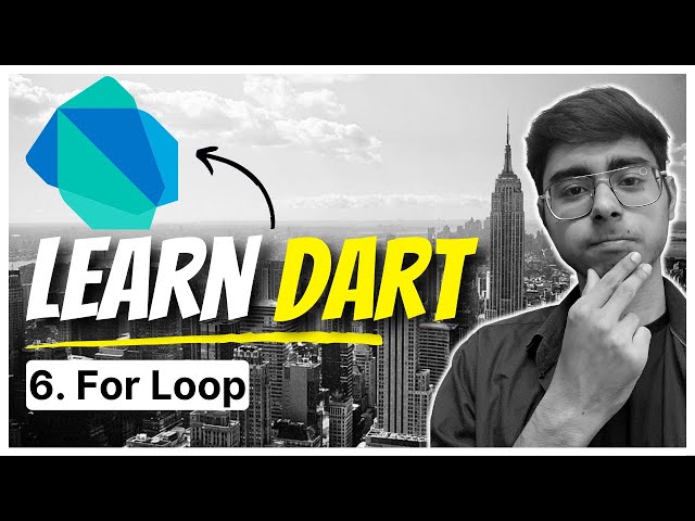 6. For Loop in Dart | Real Example in Flutter | Dart Fundamentals Course