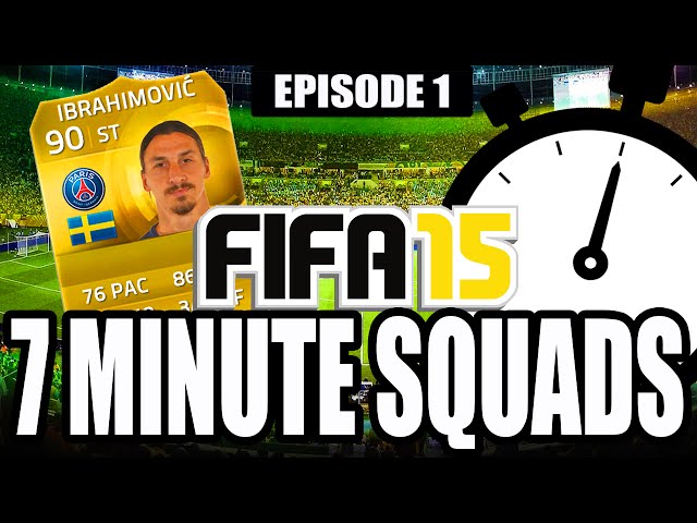 FIFA 15 Ultimate Team | 7 Minute Squads #EP1 - IBRAHIMOVIC!