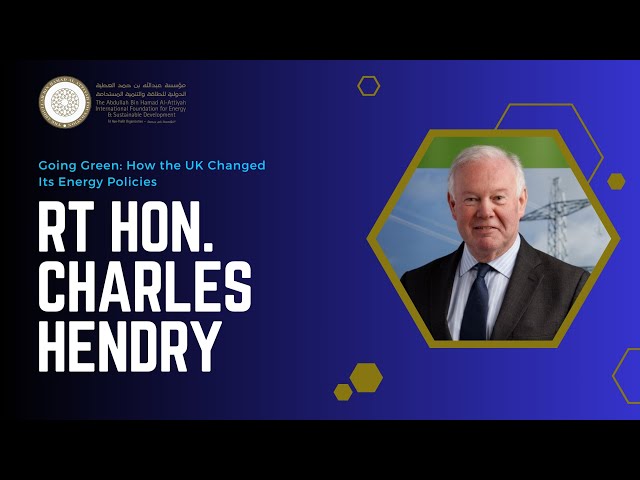 Going Green: How the UK Changed Its Energy Policies with Charles Hendry