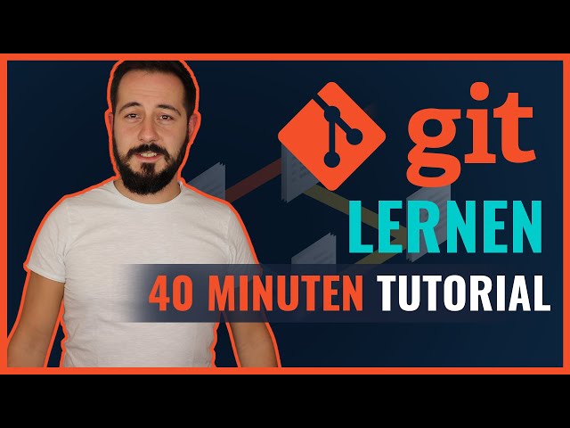 Git Tutorial - In 40 Minuten Git lernen für Anfänger (2021)
