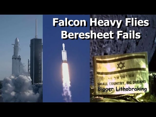 How Israel's Lander Crashed Into The Moon, And How Falcon Heavy Flew
