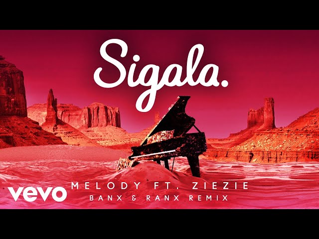 Sigala - Melody (Banx & Ranx Remix - Audio) ft. ZieZie
