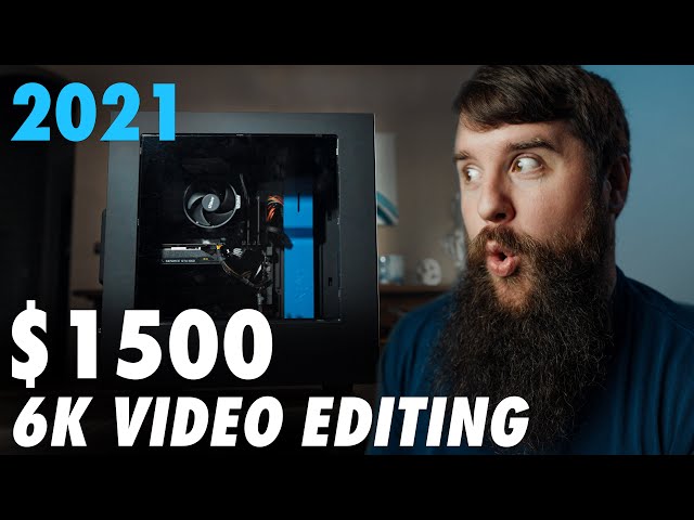 $1500 Video Editing PC Build Guide | Edits 4K, 6K, RAW Video in 2021!
