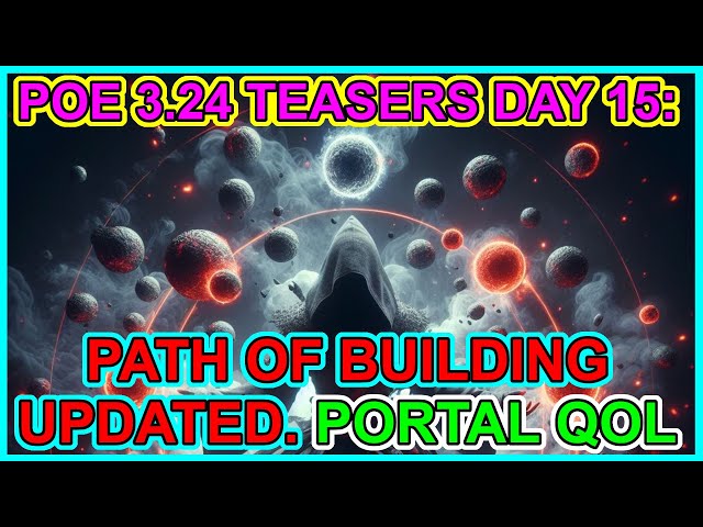 POE 3.24 Necropolis Teasers Day 15: Path Of Building Updated. Portal QoL -Path of Exile Necropolis