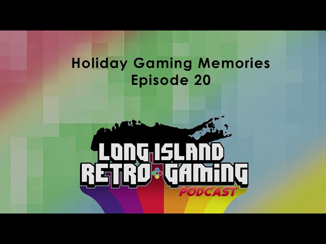 Podcast Episode 20 - Holiday Gaming Memories