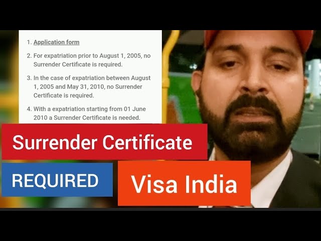 Indian Origin Who Wish Apply For a Visa Need a Surrender Certifcate