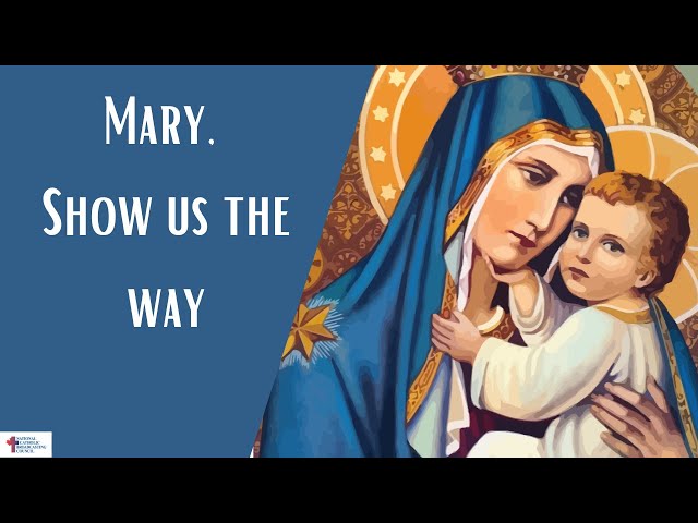 Mary, show us the way - May Prayer 2023