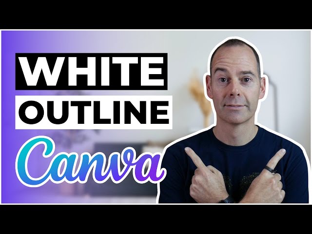 How To Add A White Outline To Your Image In Canva