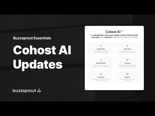 Cohost AI Updates — Buzzsprout Essentials