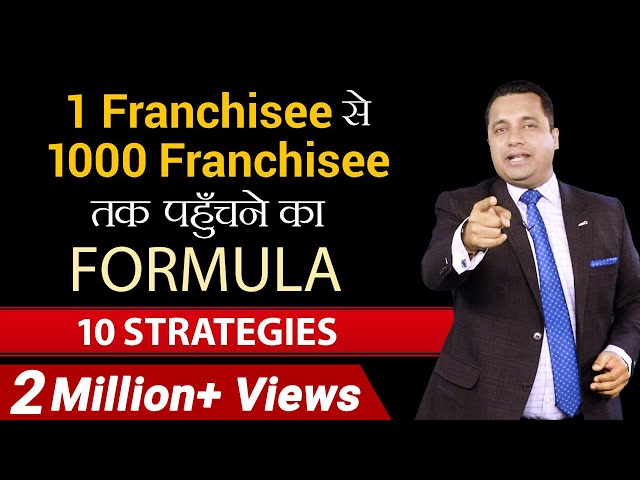 1 Franchisee से 1000 Franchisee तक पहुंचने का Formula | 10 Strategies | Dr Vivek Bindra