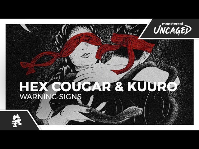 Hex Cougar & KUURO - Warning Signs [Monstercat Lyric Video]