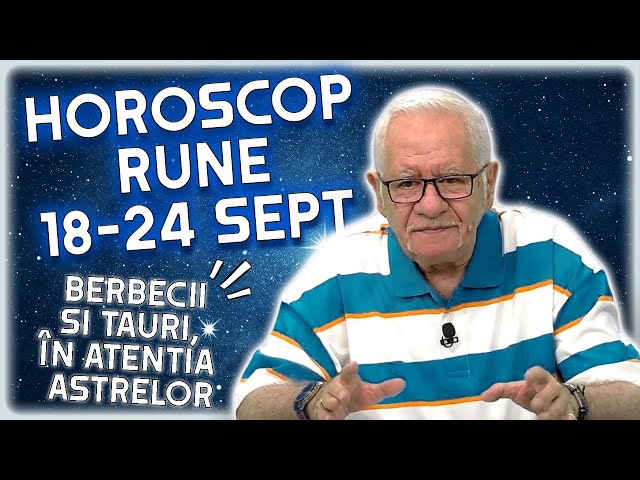 Horoscop rune 18-24 septembrie 2023