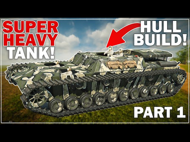 I Built A HEAVY TANK HULL - SUPER HEAVY TANK BUILD - SPROCKET! - Part 1