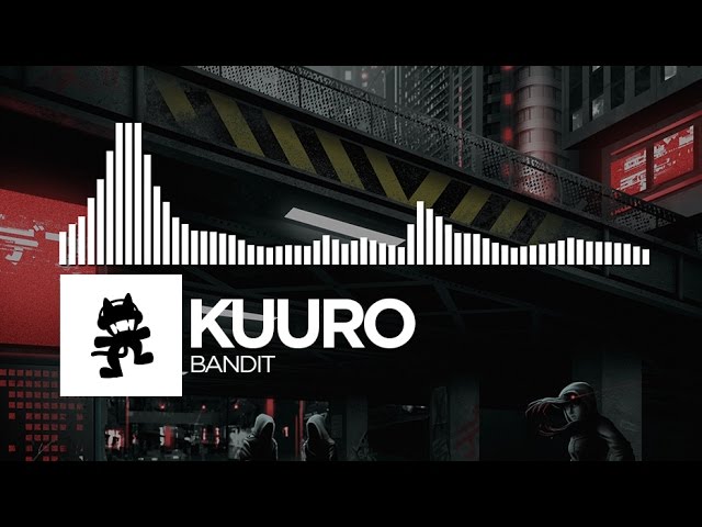 KUURO - Bandit [Monstercat Release]