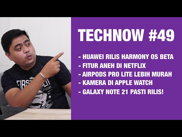 Technow #49: Harmony OS! Fitur Aneh Netflix! Galaxy Note 21! AirPods Pro Lite