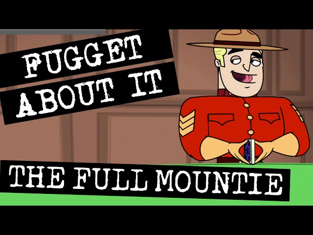 The Full Mountie | Fugget About It | Adult Cartoon | Full Episode | TV Show