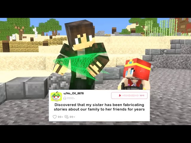 Minecraft Sad Story: Discovered that my sister has been fabricating stories about our family...