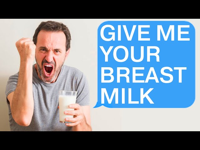 r/Choosingbeggars Seeking Woman to Give Me FREE Breast Milk!