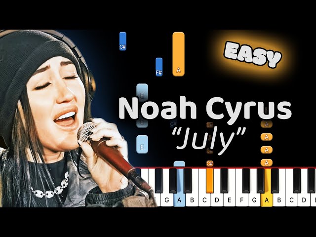 Learn To Play July Noah Cyrus on Piano! (Easy)